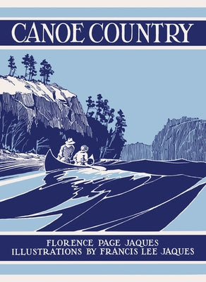 Canoe Country by Jaques, Florence Page
