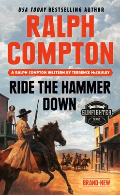 Ralph Compton Ride the Hammer Down by McCauley, Terrence