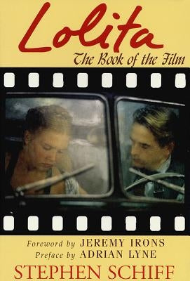 Lolita: The Book of the Film by Schiff, Stephen