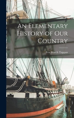 An Elementary History of Our Country by Tappan, Eva March