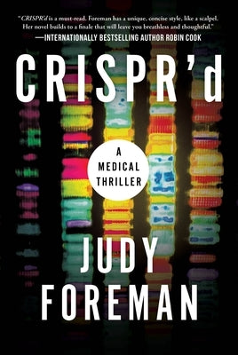 Crispr'd: A Medical Thriller by Foreman, Judy