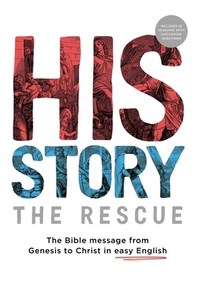 His Story: The Rescue: The Bible message from Genesis to Christ in easy English by Mac, Paul