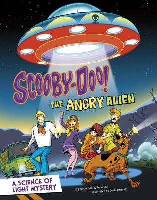 Scooby-Doo! a Science of Light Mystery: The Angry Alien by Peterson, Megan Cooley