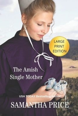 The Amish Single Mother LARGE PRINT by Price, Samantha