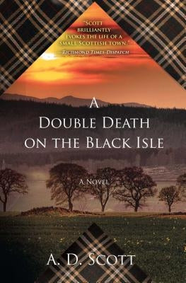 Double Death on the Black Isle by Scott, A. D.