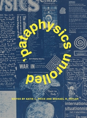 'Pataphysics Unrolled by Price, Katie L.