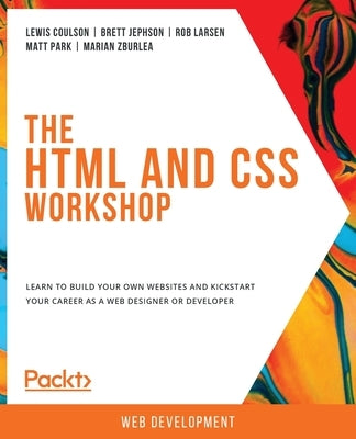 The HTML and CSS Workshop by Coulson, Lewis