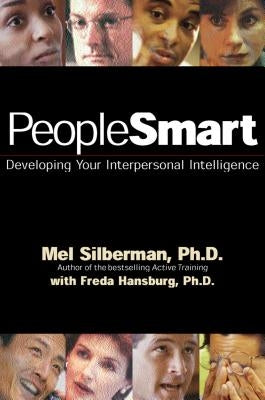 Peoplesmart: Developing Your Interpersonal Intelligence by Silberman, Mel