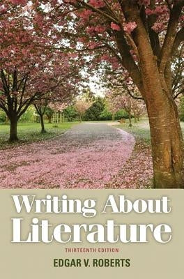 Writing about Literature by Roberts, Edgar V.