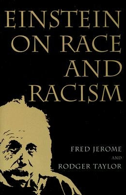 Einstein on Race and Racism: Einstein on Race and Racism, First Paperback Edition by Jerome, Fred