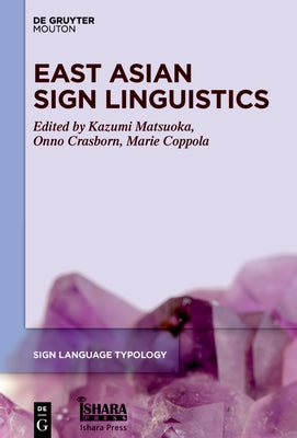 East Asian Sign Linguistics by Matsuoka, Kazumi