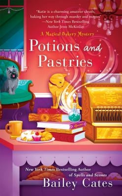 Potions and Pastries by Cates, Bailey