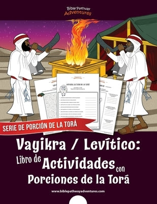 Vayikra Levítico: Libro de Actividades con Porciones de la Torá by Adventures, Bible Pathway