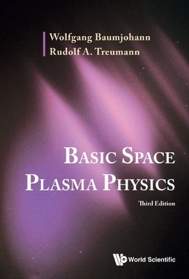 Basic Space Plasma Physics (Third Edition) by Baumjohann, Wolfgang