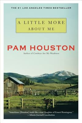 A Little More about Me by Houston, Pam