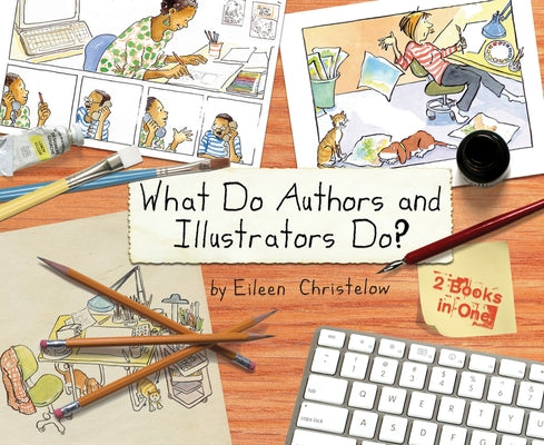 What Do Authors and Illustrators Do? by Christelow, Eileen