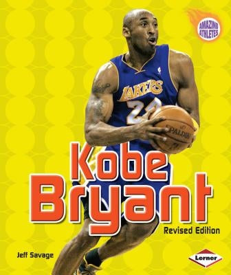 Kobe Bryant, 2nd Edition by Savage, Jeff