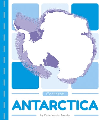 Antarctica by Vanden Branden, Claire