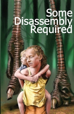 Some Disassembly Required by Kopaska-Merkel, David C.