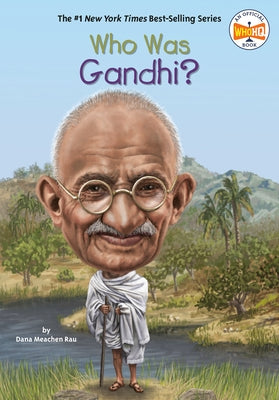 Who Was Gandhi? by Rau, Dana Meachen