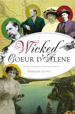 Wicked Coeur d'Alene by Cuyle, Deborah