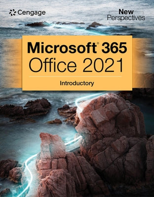 New Perspectives Collection, Microsoft 365 & Office 2021 Introductory by Cengage, Cengage