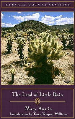 The Land of Little Rain by Austin, Mary