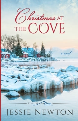 Christmas at the Cove: Heartwarming Women's Fiction by Newton, Jessie