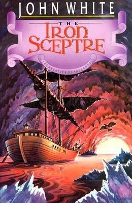 The Iron Sceptre by White, John