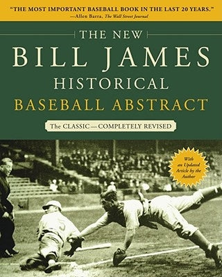 The New Bill James Historical Baseball Abstract by James, Bill