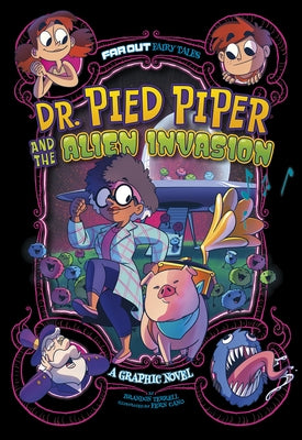 Dr. Pied Piper and the Alien Invasion: A Graphic Novel by Terrell, Brandon