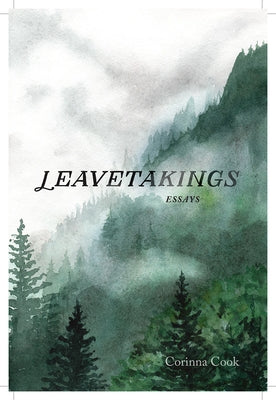 Leavetakings: Essays by Cook, Corinna