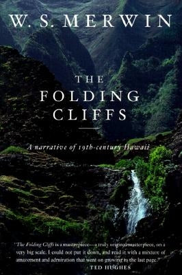 The Folding Cliffs: A Narrative by Merwin, W. S.