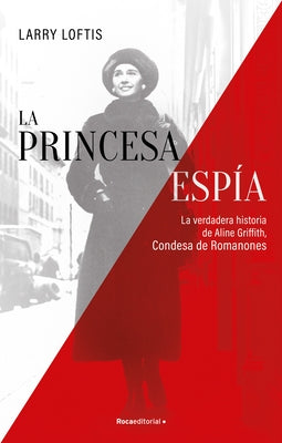 La Princesa Espía / The Princess Spy by Loftis, Larry