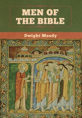 Men of the Bible by Moody, Dwight