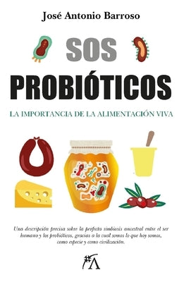SOS Probióticos by Barroso Flores, Jose Antonio
