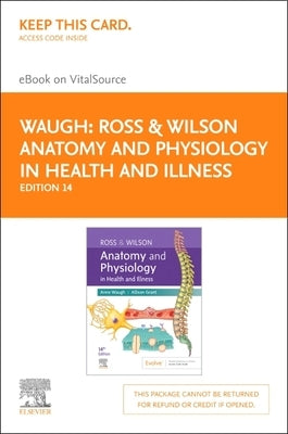 Ross & Wilson Anatomy and Physiology in Health and Illness - Elsevier eBook on Vitalsource (Retail Access Card) by Waugh, Anne