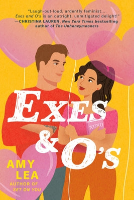 Exes and O's by Lea, Amy