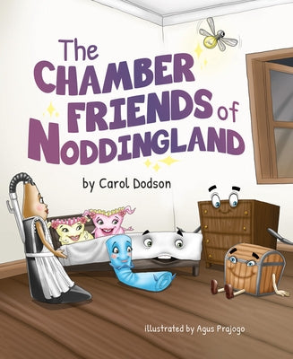 The Chamber Friends of Noddingland by Dodson, Carol