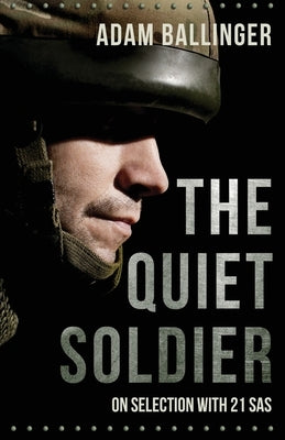 The Quiet Soldier by Ballinger, Adam