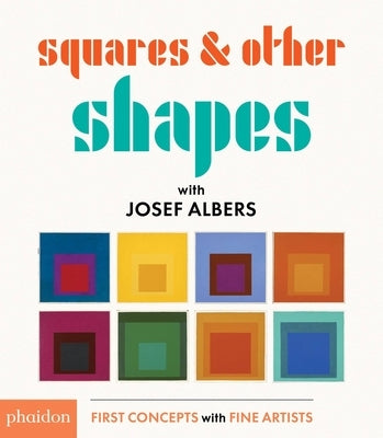 Squares & Other Shapes: With Josef Albers by Albers, Josef