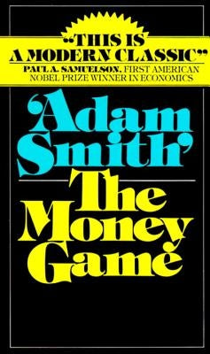 The Money Game by Smith, Adam