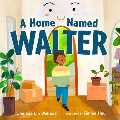 A Home Named Walter by Wallace, Chelsea Lin