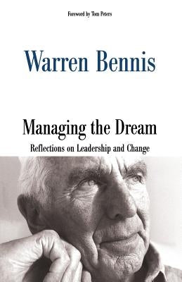 Managing the Dream by Bennis, Warren G.