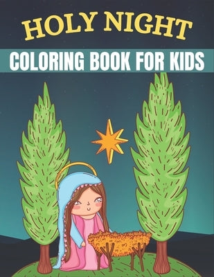 Holy Night Coloring Book For kids: Religious Christmases Coloring Book by Publications, Rr