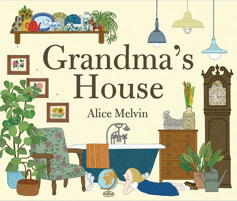 Grandma's House by Melvin, Alice
