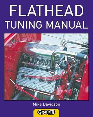 Flathead Tuning Manual by Davidson, Mike