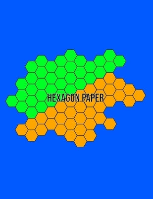 Hexagon Paper: Hex Honeycomb Paper For Organic Chemistry Drawing Gamer Map Board Video Game - Create Mosaics Tile Quilt Design - Blue by Stationery, Rocks Speciality