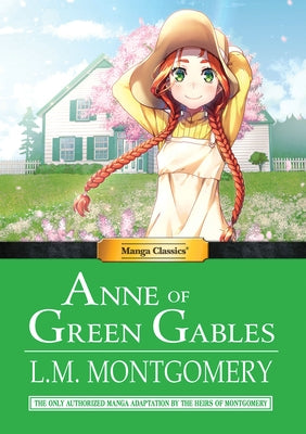 Manga Classics Anne of Green Gables by Montgomery, L. M.