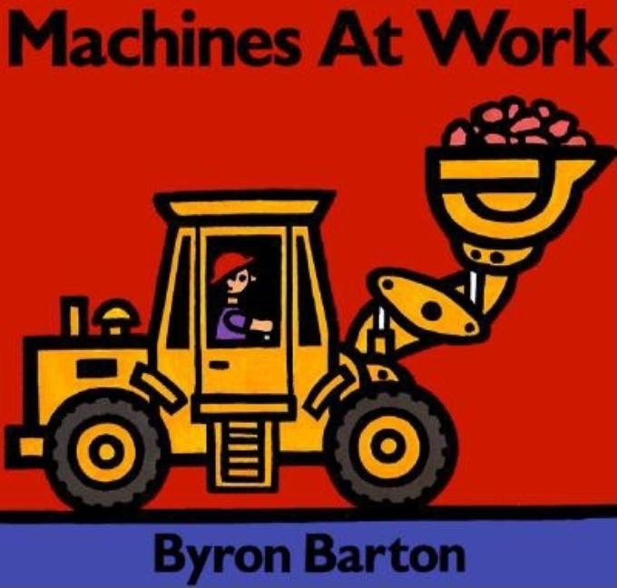 Machines at Work by Barton, Byron